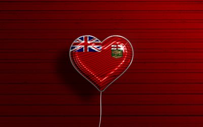 I Love Manitoba, 4k, realistic balloons, red wooden background, Day of Manitoba, canadian provinces, flag of Manitoba, Canada, balloon with flag, Provinces of Canada, Manitoba flag, Manitoba