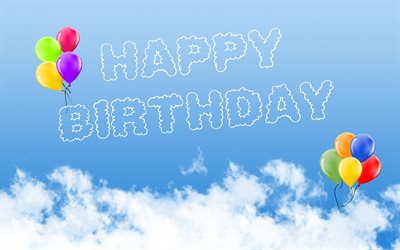 Happy Birthday, blue background, clouds, sky, colored balloons, background for birthday greeting cards