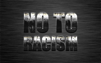 No to Racism, anti-discrimination quotes, quotes against discrimination, UEFA, metallic inscription, gray metallic background