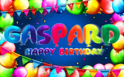 Happy Birthday Gaspard, 4k, colorful balloon frame, Gaspard name, blue background, Gaspard Happy Birthday, Gaspard Birthday, popular french male names, Birthday concept, Gaspard