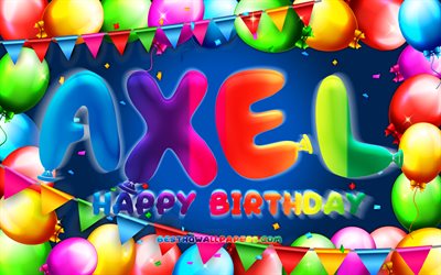 Happy Birthday Axel, 4k, colorful balloon frame, Axel name, blue background, Axel Happy Birthday, Axel Birthday, popular french male names, Birthday concept, Axel