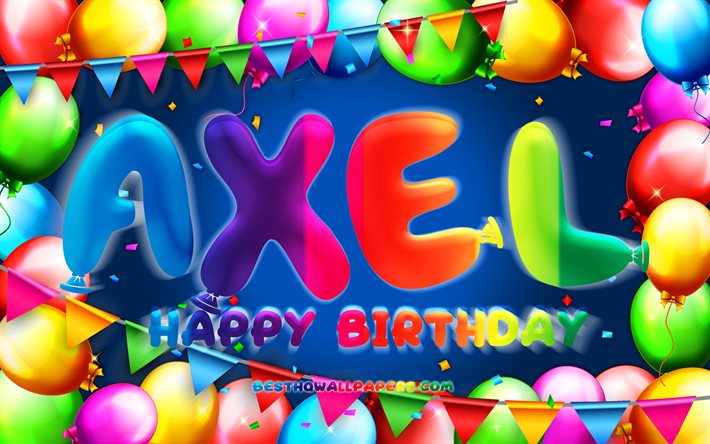 Buon Compleanno Axel, 4k, palloncino colorato telaio, Axel nome, sfondo blu, Axel buon Compleanno, Axel Compleanno, popolare francese nomi maschili, feste di Compleanno, concetto, Axel