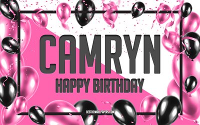 happy birthday camryn, geburtstag luftballons, hintergrund, camryn, tapeten, die mit namen, camryn happy birthday pink luftballons geburtstag hintergrund, camryn geburtstag