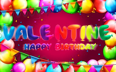 happy birthday valentine, 4k, bunte ballon-rahmen, valentinstag, name, lila hintergrund, zum geburtstag, geburtstag, beliebten franz&#246;sischen weiblichen vornamen, geburtstag-konzept, valentine