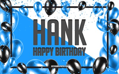 Feliz Cumplea&#241;os Hank, Globos de Cumplea&#241;os de Fondo, Hank, fondos de pantalla con los nombres, Hank Feliz Cumplea&#241;os, Globos Azules Cumplea&#241;os de Fondo, tarjeta de felicitaci&#243;n, Hank Cumplea&#241;os