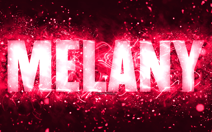 Happy Birthday Melany, 4k, pink neon lights, Melany name, creative, Melany Happy Birthday, Melany Birthday, popular american female names, picture with Melany name, Melany
