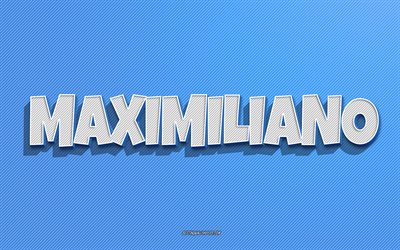 Maximiliano, blue lines background, wallpapers with names, Maximiliano name, male names, Maximiliano greeting card, line art, picture with Maximiliano name