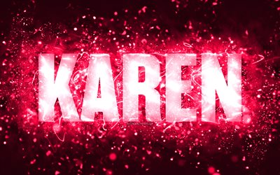 Happy Birthday Karen, 4k, pink neon lights, Karen name, creative, Karen Happy Birthday, Karen Birthday, popular american female names, picture with Karen name, Karen