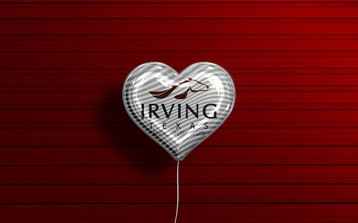 J&#39;aime Irving, Texas, 4k, ballons r&#233;alistes, fond en bois rouge, villes am&#233;ricaines, drapeau d&#39;Irving, ballon avec drapeau, Irving