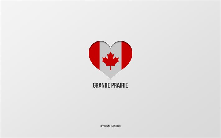 Eu amo Grande Prairie, cidades canadenses, fundo cinza, Grande Prairie, Canad&#225;, cora&#231;&#227;o com bandeira canadense, cidades favoritas, amo Grande Prairie