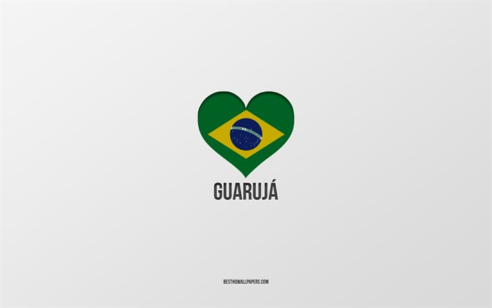 Amo Guaruj&#225;, cidades brasileiras, fundo cinza, Guaruj&#225;, Brasil, cora&#231;&#227;o da bandeira brasileira, cidades favoritas