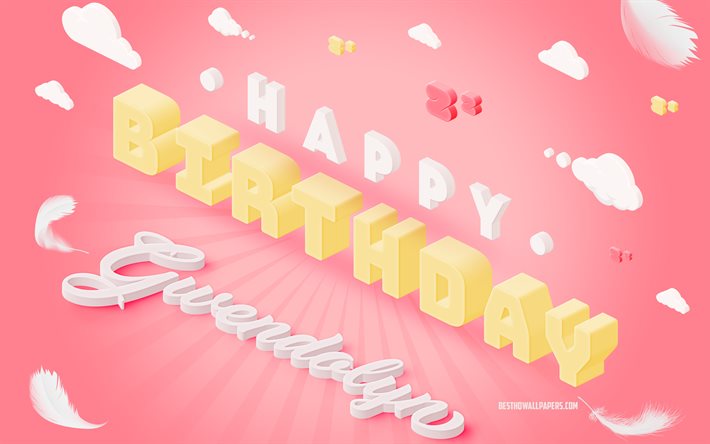 ハッピーバースデー グウェンドリン, 3Dアート, 誕生日の3D背景, グウェンドリン, ピンクの背景, ハッピーグウェンドリンの誕生日, 3Dレター, グウェンドリン誕生日, 創造的な誕生日の背景