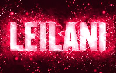 Joyeux anniversaire Leilani, 4k, n&#233;ons roses, nom Leilani, cr&#233;atif, Leilani Joyeux anniversaire, Leilani Anniversaire, noms f&#233;minins am&#233;ricains populaires, image avec le nom de Leilani, Leilani