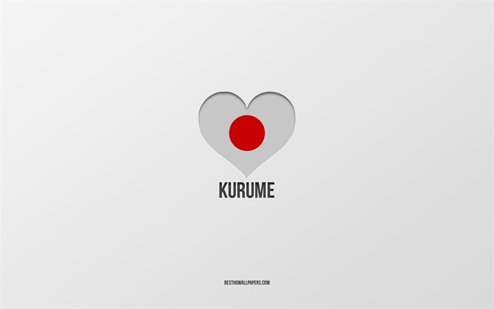 Eu amo Kurume, cidades japonesas, fundo cinza, Kurume, Jap&#227;o, cora&#231;&#227;o de bandeira japonesa, cidades favoritas, Love Kurume