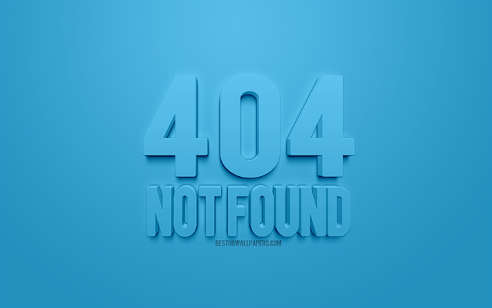 404 sfondi non trovato, sfondo blu, 3d, creativo, arte, errore 404, lettere, 404 concetti
