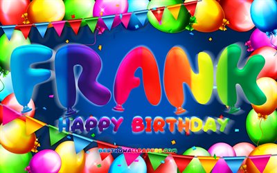 Happy Birthday Frank, 4k, colorful balloon frame, Frank name, blue background, Frank Happy Birthday, Frank Birthday, popular swedish male names, Birthday concept, Frank