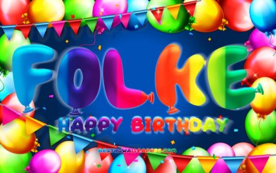 Happy Birthday Folke, 4k, colorful balloon frame, Folke name, blue background, Folke Happy Birthday, Folke Birthday, popular swedish male names, Birthday concept, Folke