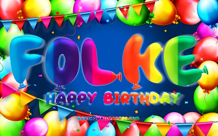 お誕生日おめでFolke, 4k, カラフルバルーンフレーム, Folke名, 青色の背景, Folkeお誕生日おめで, Folke誕生日, 人気のスウェーデンの男性の名前, 誕生日プ, Folke