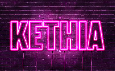 Happy Birthday Kethia, 4k, pink neon lights, Kethia name, creative, Kethia Happy Birthday, Kethia Birthday, popular french female names, picture with Kethia name, Kethia