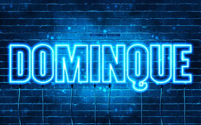 Happy Birthday Dominque, 4k, blue neon lights, Dominque name, creative, Dominque Happy Birthday, Dominque Birthday, popular french male names, picture with Dominque name, Dominque