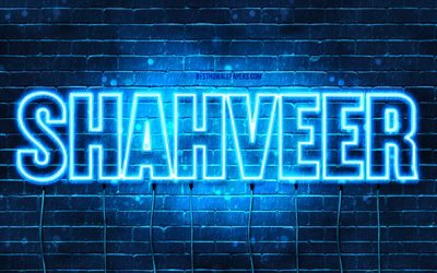 Shahveer, 4k, fonds d’&#233;cran avec des noms, nom Shahveer, n&#233;ons bleus, Joyeux anniversaire Shahveer, noms masculins arabes populaires, image avec le nom Shahveer