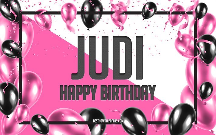 Joyeux anniversaire Judi, fond de ballons d&#39;anniversaire, Judi, fonds d&#39;&#233;cran avec des noms, joyeux anniversaire de Judi, fond d&#39;anniversaire de ballons roses, carte de voeux, anniversaire de Judi