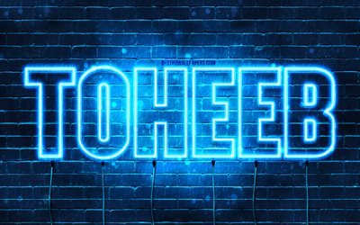 Toheeb, 4k, fonds d&#39;&#233;cran avec des noms, nom Toheeb, n&#233;ons bleus, joyeux anniversaire Toheeb, noms masculins arabes populaires, photo avec nom Toheeb