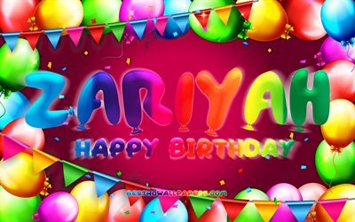Buon compleanno Zariyah, 4k, cornice di palloncini colorati, nome Zariyah, sfondo viola, Zariyah buon compleanno, compleanno Zariyah, nomi femminili americani popolari, concetto di compleanno, Zariyah