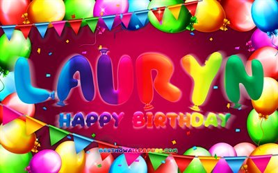 Buon compleanno Lauryn, 4k, cornice di palloncini colorati, nome Lauryn, sfondo viola, buon compleanno Lauryn, compleanno di Lauryn, nomi femminili americani popolari, concetto di compleanno, Lauryn