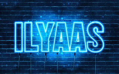 Ilyaas, 4k, fonds d&#39;&#233;cran avec des noms, nom Ilyaas, n&#233;ons bleus, joyeux anniversaire Ilyaas, noms masculins arabes populaires, photo avec le nom Ilyaas