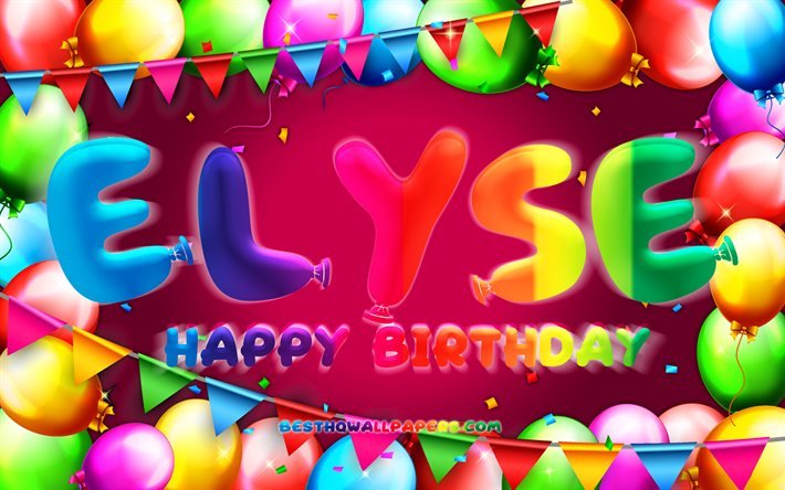 お誕生日おめでとうエリス, 4k, カラフルなバルーンフレーム, エリーゼ名, 紫の背景, エリーズお誕生日おめでとう, エリーズの誕生日, 人気のアメリカ人女性の名前, 誕生日のコンセプト, Elyse