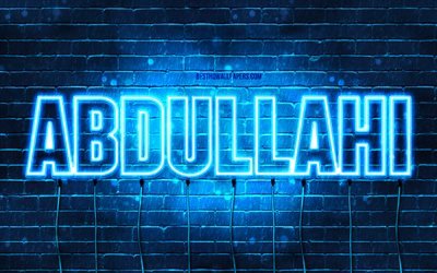Abdullahi, 4k, fonds d&#39;&#233;cran avec des noms, nom Abdullahi, n&#233;ons bleus, joyeux anniversaire Abdullahi, noms masculins arabes populaires, photo avec nom Abdullahi