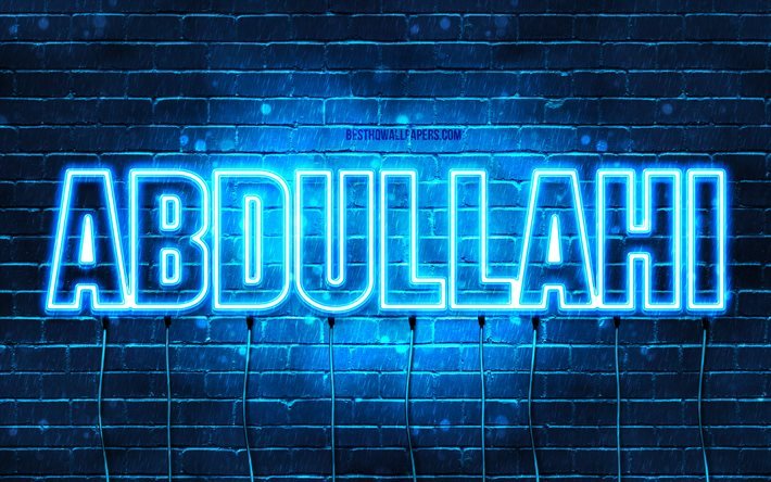 Abdullahi, 4k, pap&#233;is de parede com nomes, nome de Abdullahi, luzes de n&#233;on azuis, Feliz Anivers&#225;rio Abdullahi, nomes masculinos &#225;rabes populares, imagem com o nome de Abdullahi