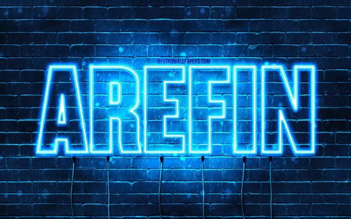 Arefin, 4k, bakgrundsbilder med namn, Arefin-namn, bl&#229; neonljus, Grattis p&#229; f&#246;delsedagen Arefin, popul&#228;ra arabiska manliga namn, bild med Arefin-namn