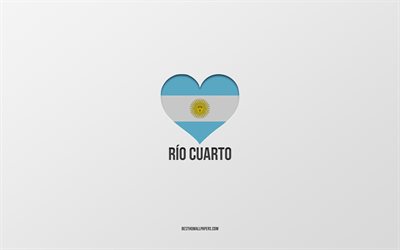 Rio Cuarto seviyorum, Arjantin şehirleri, gri arka plan, Arjantin bayrağı kalp, Rio Cuarto, favori şehirler, Arjantin