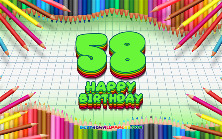 4k, Felice 58 &#176; compleanno, colorato, matite telaio, Festa di Compleanno, verde, sfondo a scacchi, Felice di 58 Anni Compleanno, creativo, 58 &#176; compleanno, il Compleanno concetto, 58 &#176; Festa di Compleanno