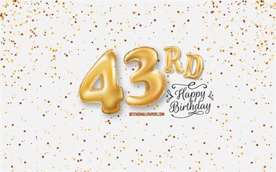 43rd Happy Birthday, 3d balloons letters, Birthday background with balloons, 43 Years Birthday, Happy 43rd Birthday, white background, Happy Birthday, greeting card, Happy 43 Years Birthday