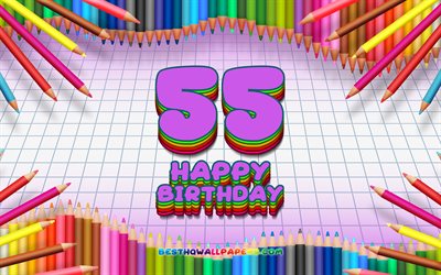 4k, Heureux 55e anniversaire de naissance, color&#233; des crayons cadre, F&#234;te d&#39;Anniversaire, violette a carreaux de fond, Heureux de 55 Ans Anniversaire, cr&#233;atif, 55e anniversaire, Anniversaire concept, 55e Anniversaire