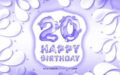 Happy 20 Years Birthday, 4k, 3D petals frame, Birthday Party, violet background, Happy 20th birthday, 3D letters, 20th Birthday Party, Birthday concept, artwork, 20th Birthday