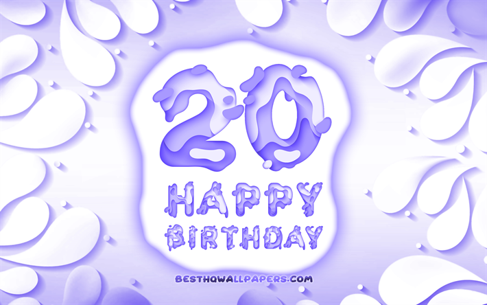 Felice 20 Anni Compleanno, 4k, 3D petali cornice, Festa di Compleanno, sfondo viola, Felice 20esimo compleanno, 3D, lettere, 20esimo Compleanno, concetto, illustrazione, 20 &#176; Compleanno