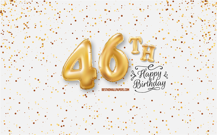 46th happy birthday, 3d-ballons, briefe, geburtstag hintergrund mit luftballons, 46 jahre geburtstag, happy 46ten geburtstag, wei&#223;er hintergrund, gl&#252;cklich, geburtstag, gru&#223;karte