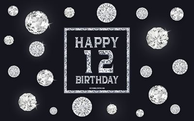 12th Happy Birthday, diamonds, gray background, Birthday background with gems, 12 Years Birthday, Happy 12th Birthday, creative art, Happy Birthday background