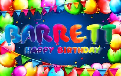 Happy Birthday Barrett, 4k, colorful balloon frame, Barrett name, blue background, Barrett Happy Birthday, Barrett Birthday, Birthday concept, Barrett