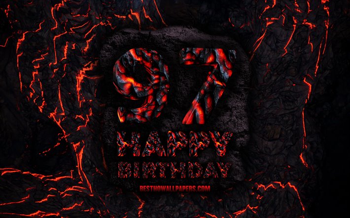 4k, Happy 97 Years Birthday, fire lava letters, Happy 97th birthday, grunge background, 97th Birthday Party, Grunge Happy 97th birthday, Birthday concept, Birthday Party, 97th Birthday
