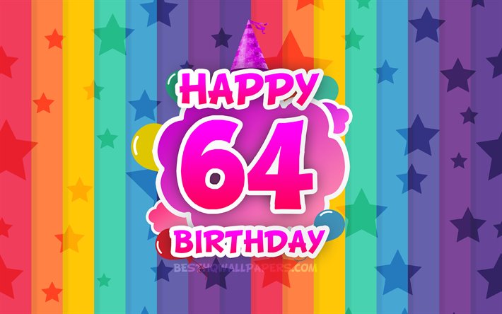 Happy 64th birthday, colorful clouds, 4k, Birthday concept, rainbow background, Happy 64 Years Birthday, creative 3D letters, 64th Birthday, Birthday Party, 64th Birthday Party