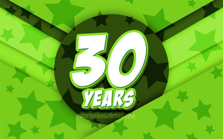 4k, Happy 30 Years Birthday, comic 3D letters, Birthday Party, green stars background, Happy 30th birthday, 30th Birthday Party, artwork, Birthday concept, 30th Birthday