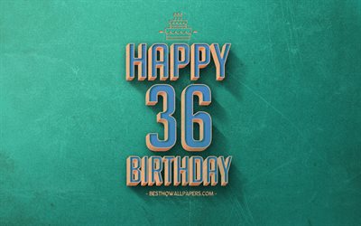 36th Happy Birthday, Turquoise Retro Background, Happy 36 Years Birthday, Retro Birthday Background, Retro Art, 36 Years Birthday, Happy 36th Birthday, Happy Birthday Background