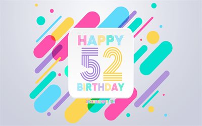 Happy 52nd Years Birthday, Abstract Birthday Background, Happy 52nd Birthday, Colorful Abstraction, 52nd Happy Birthday, Birthday lines background, 52 Years Birthday, 52 Years Birthday party