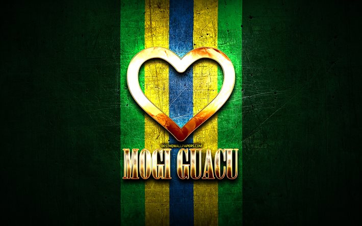 I Love Mogi Guacu, citt&#224; brasiliane, iscrizione d&#39;oro, Brasile, cuore d&#39;oro, Mogi Guacu, citt&#224; preferite, Love Mogi Guacu