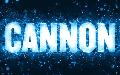 Happy Birthday Cannon, 4k, blue neon lights, Cannon name, creative, Cannon Happy Birthday, Cannon Birthday, popular american male names, picture with Cannon name, Cannon